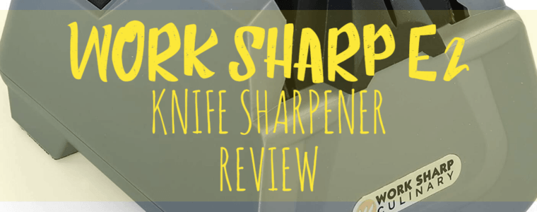 Work Sharp E2 Knife Sharpener Review